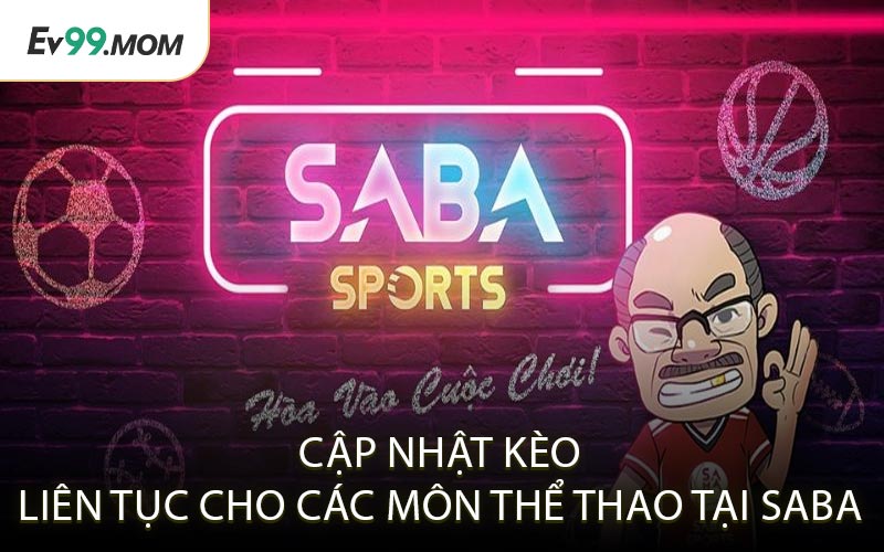 Cập Nhật Kèo Liên Tục Cho Các Môn Thể Thao Tại SABA