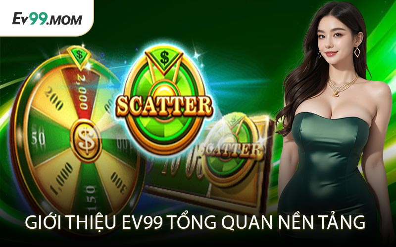 Giới Thiệu Ev99 Tổng Quan Nền Tảng