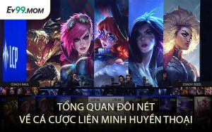 Tổng Quan Đôi Nét Về Cá Cược Liên Minh Huyền Thoại