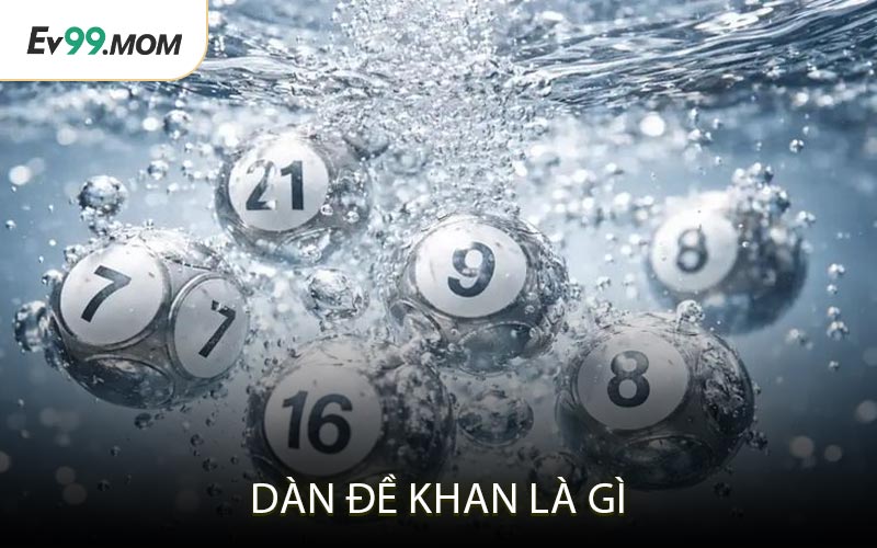 Dàn Đề Khan Là Gì